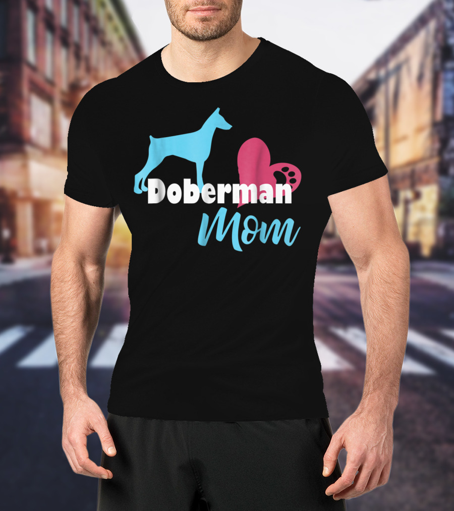 Doberman Mom Heart Paw Print For Awesome Doberman Lovers T-Shirt
