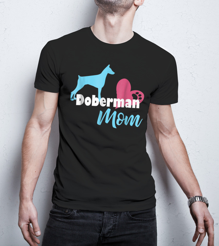 Doberman Mom Heart Paw Print For Awesome Doberman Lovers T-Shirt