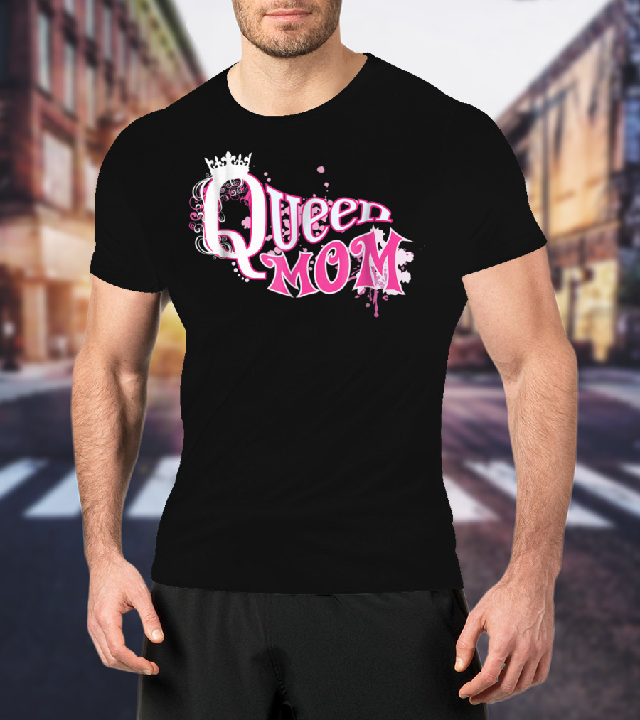 Queen Mom Beautiful Cute Trendy T-Shirt