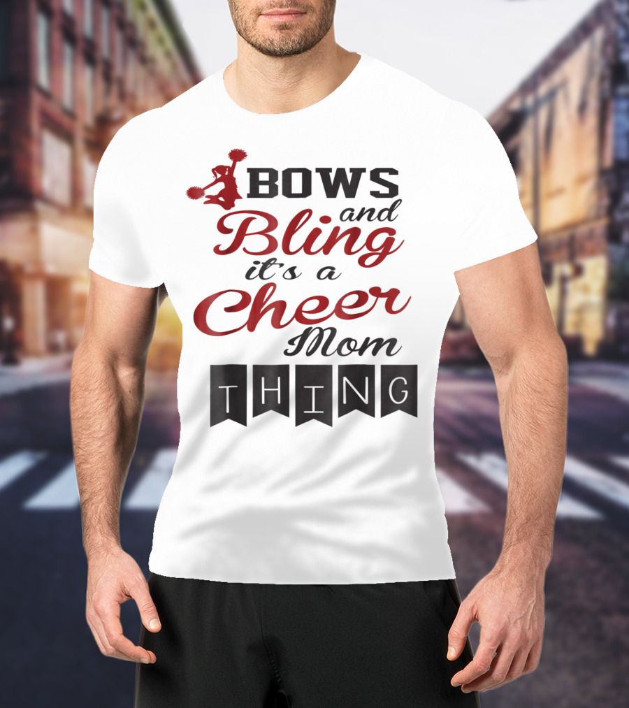 Bows And Bling It's A Cheer Mom Thing T-Shirt