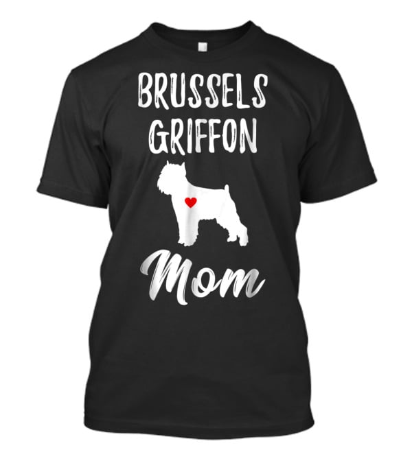 Brussels Griffon Mom Dog Lover Owner T-Shirt