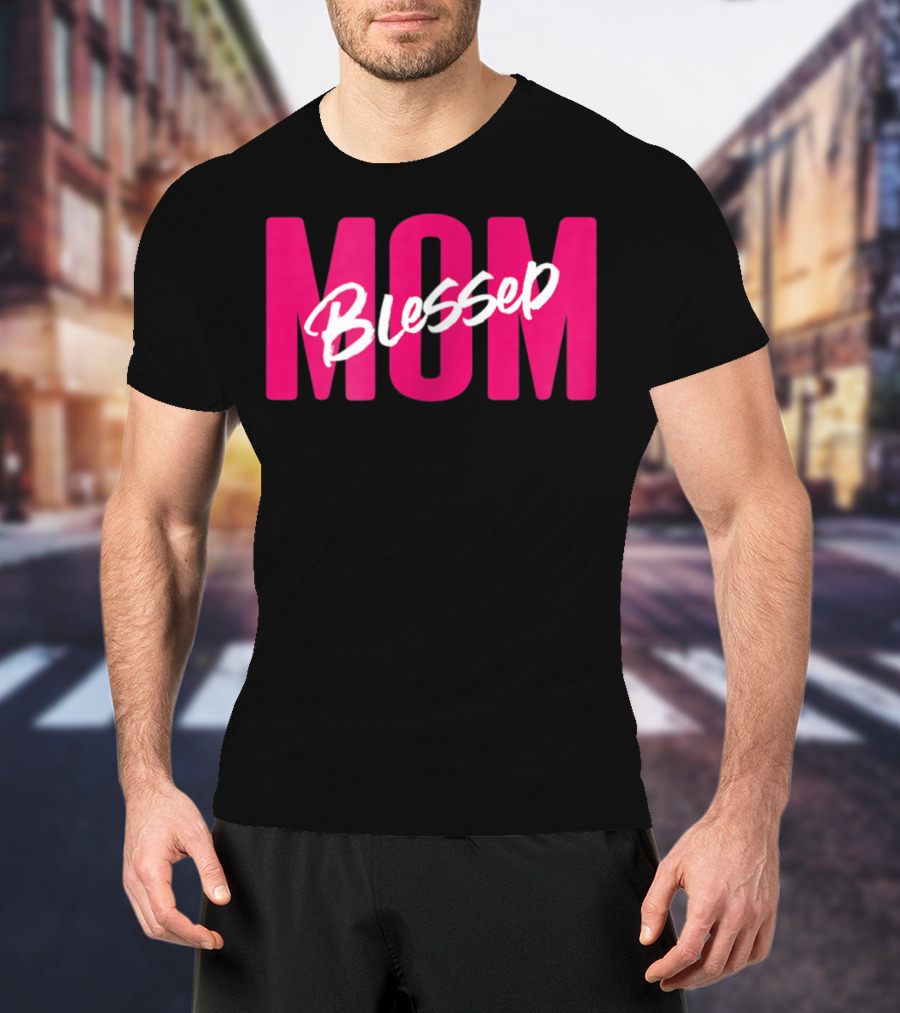 Blessed Mom Womens Blessed Mother41 T-Shirt