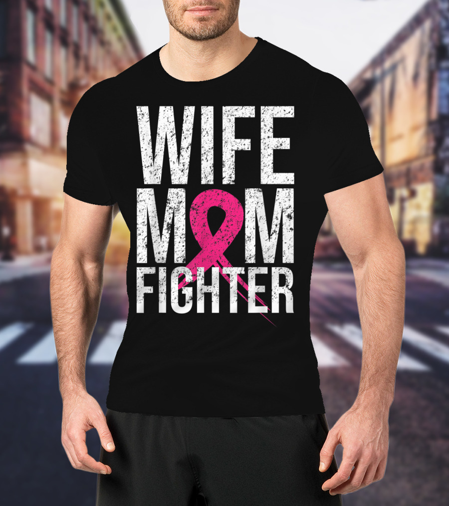 Wife Mom Fighter Breast Cancer Awareness Pink Ribbon66 T-Shirt