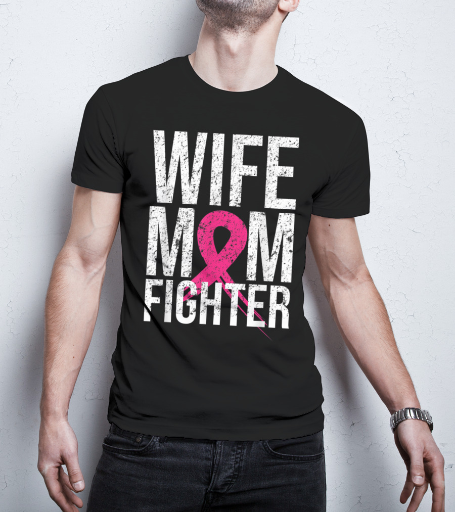Wife Mom Fighter Breast Cancer Awareness Pink Ribbon66 T-Shirt