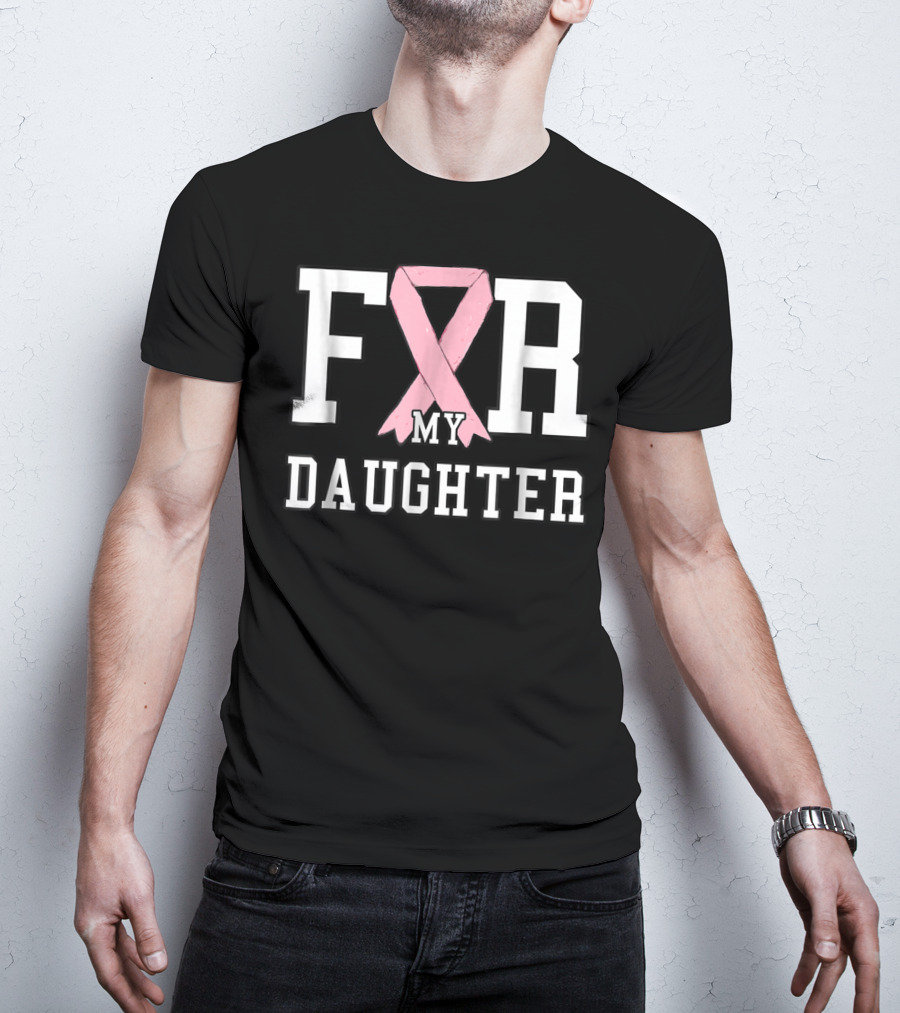 Breast Cancer Pink Ribbon For My Daughter T-Shirt