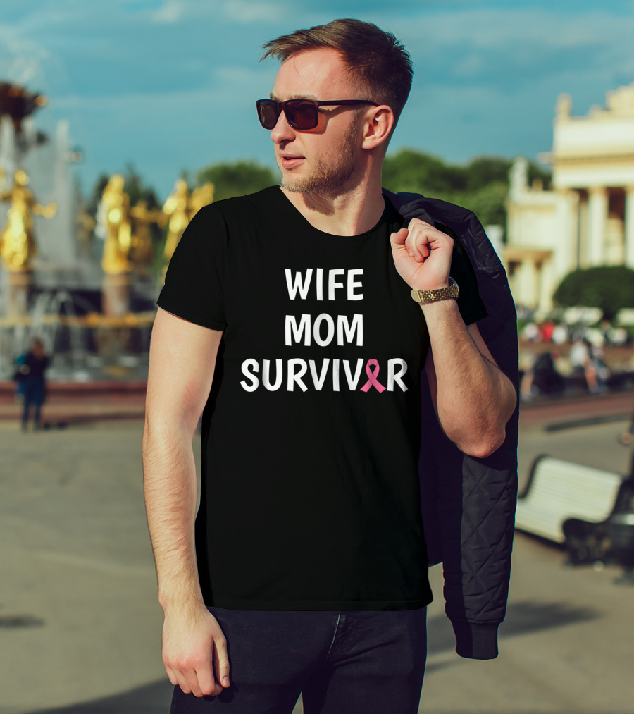 Wife Mom Survivor Pink Ribbon Breast Cancer Support T-Shirt