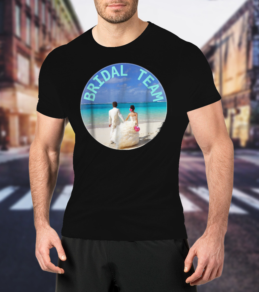 Bridal Team Beach Wedding T-Shirt