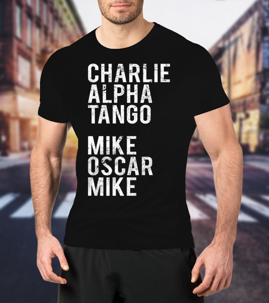 Charlie Alpha Tango Mike Oscar Mike Cat Mom Kitten Lover Kitty T-Shirt