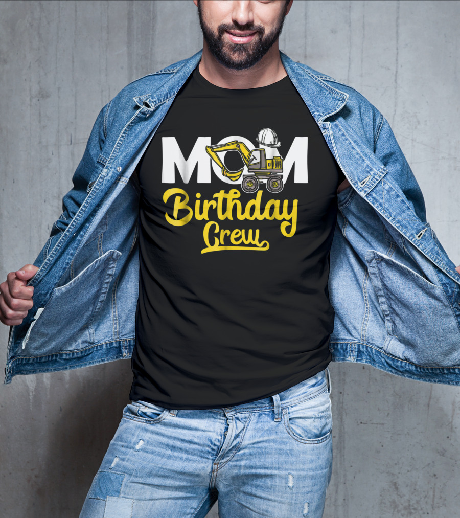 MOM Construction Birthday Crew T-Shirt