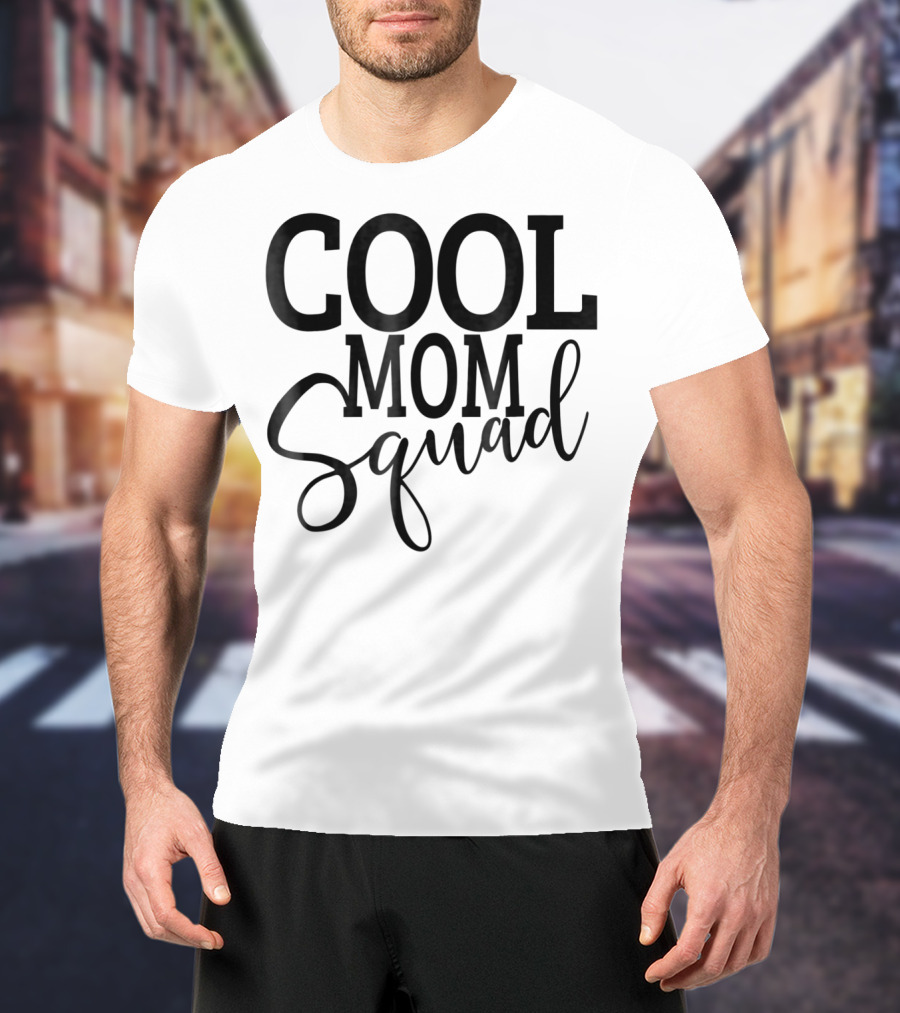 Cool Mom Squad T-Shirt