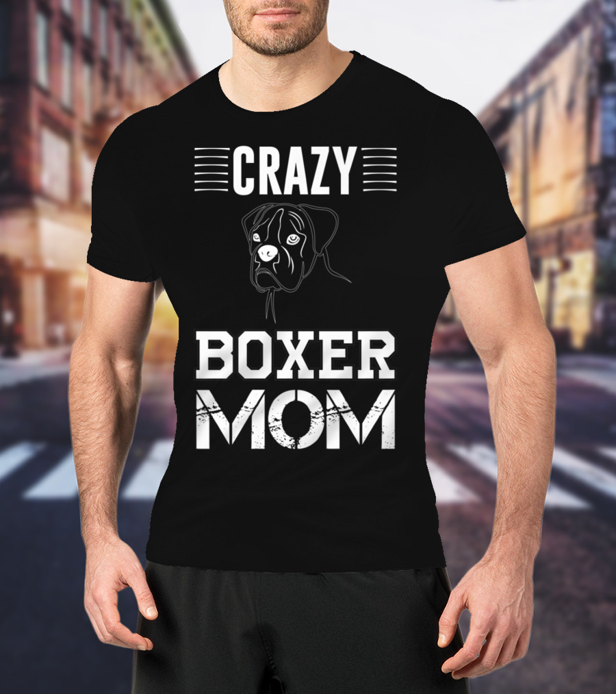 CRAZY BOXER MOM T-Shirt