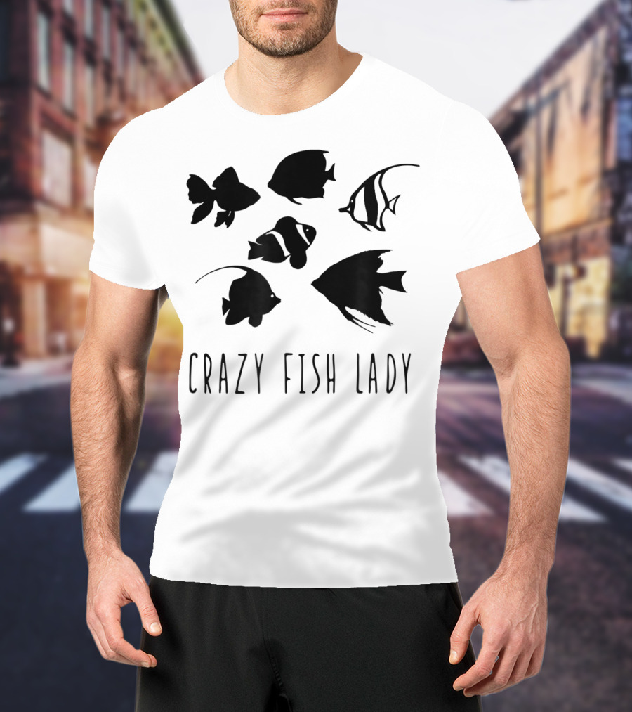 Crazy Fish Lady Fish Mom Sea Creature T-Shirt