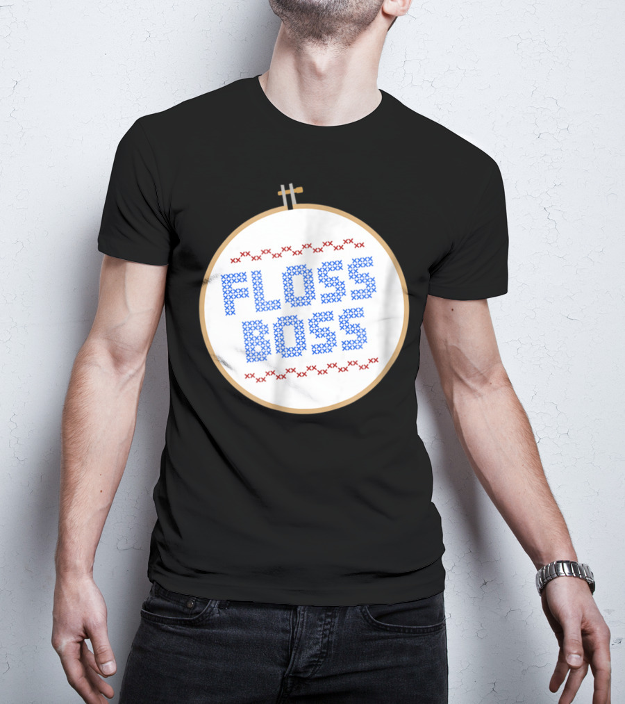 Floss Boss Cross Stitch Hoop For Crafty Woman Mom Or Grandma T-Shirt