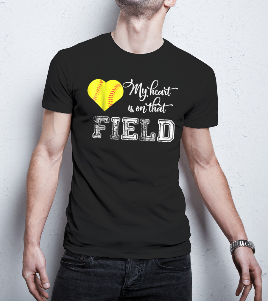 My Heart Is On That Field Softball Heart T-Shirt