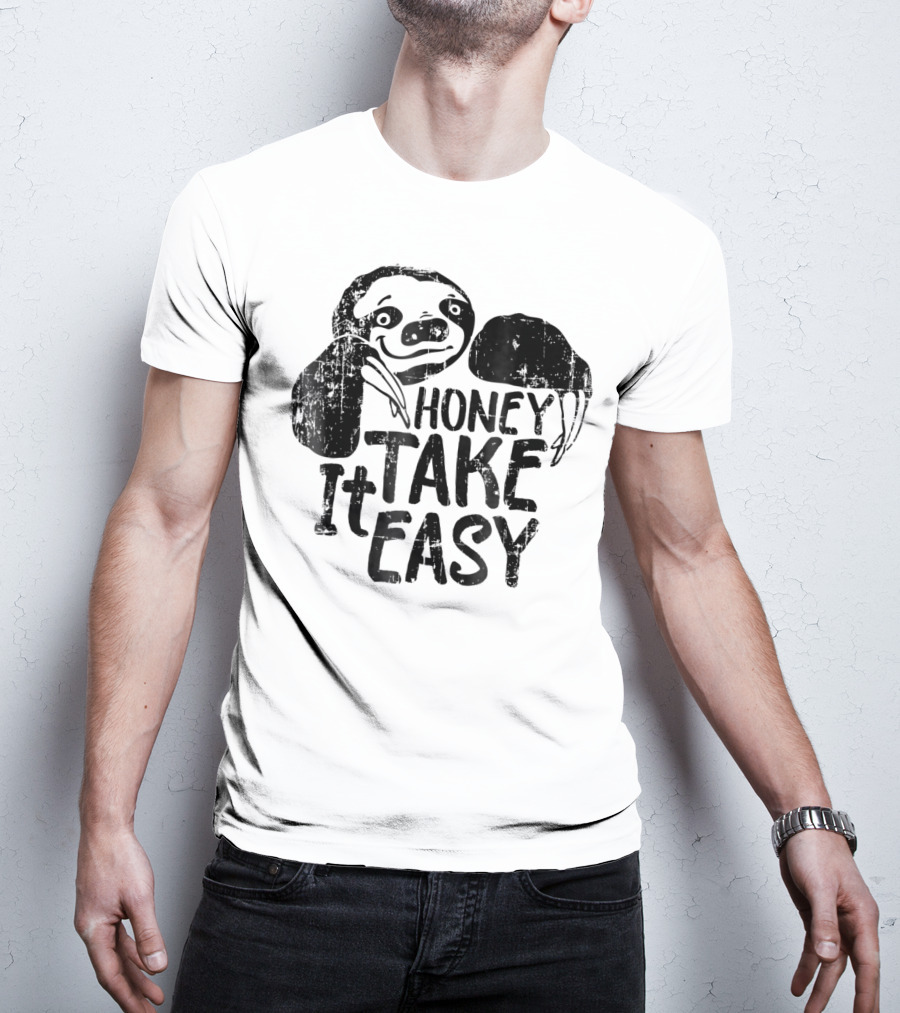 Honey Take It Easy Cute Sloth T-Shirt