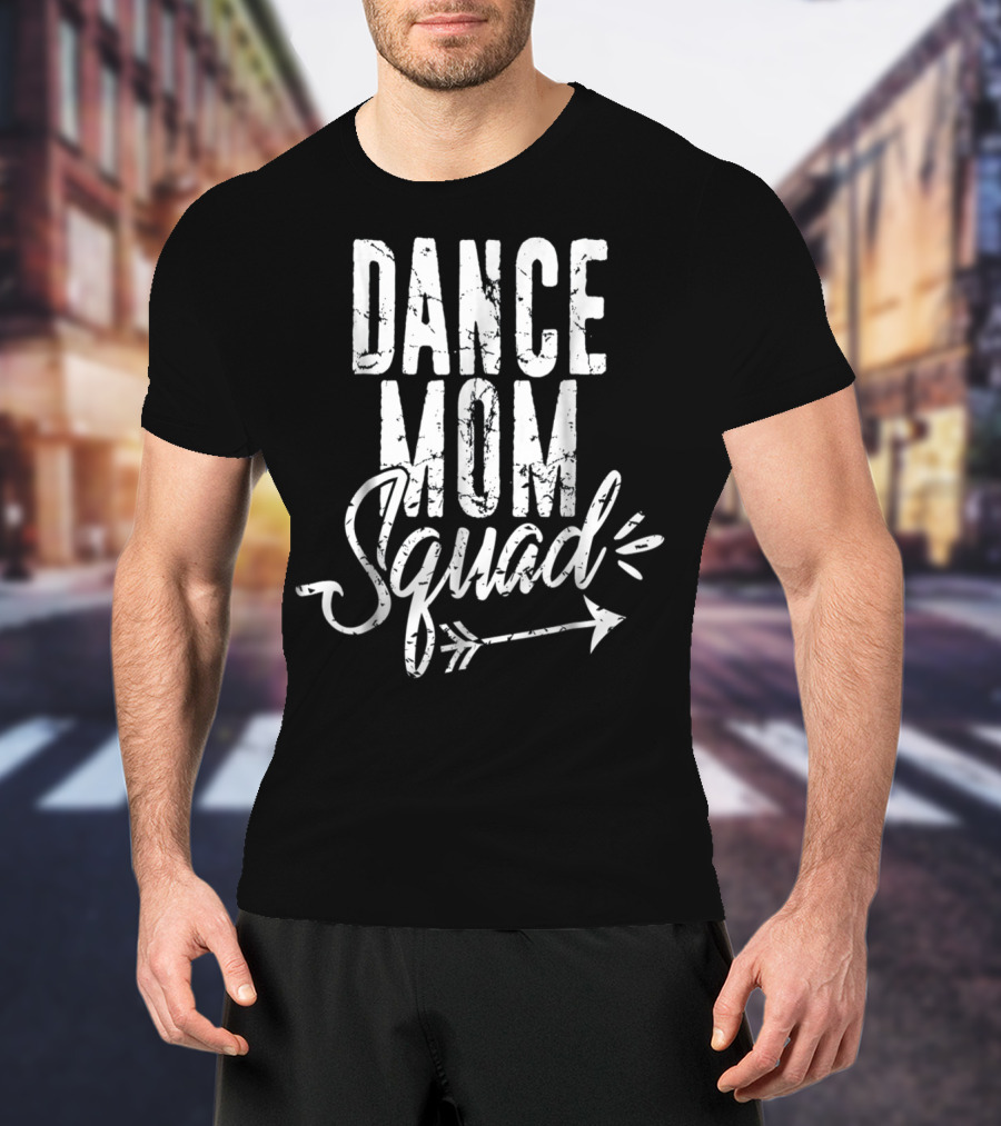 Dance Mom Squad Arrow T-Shirt