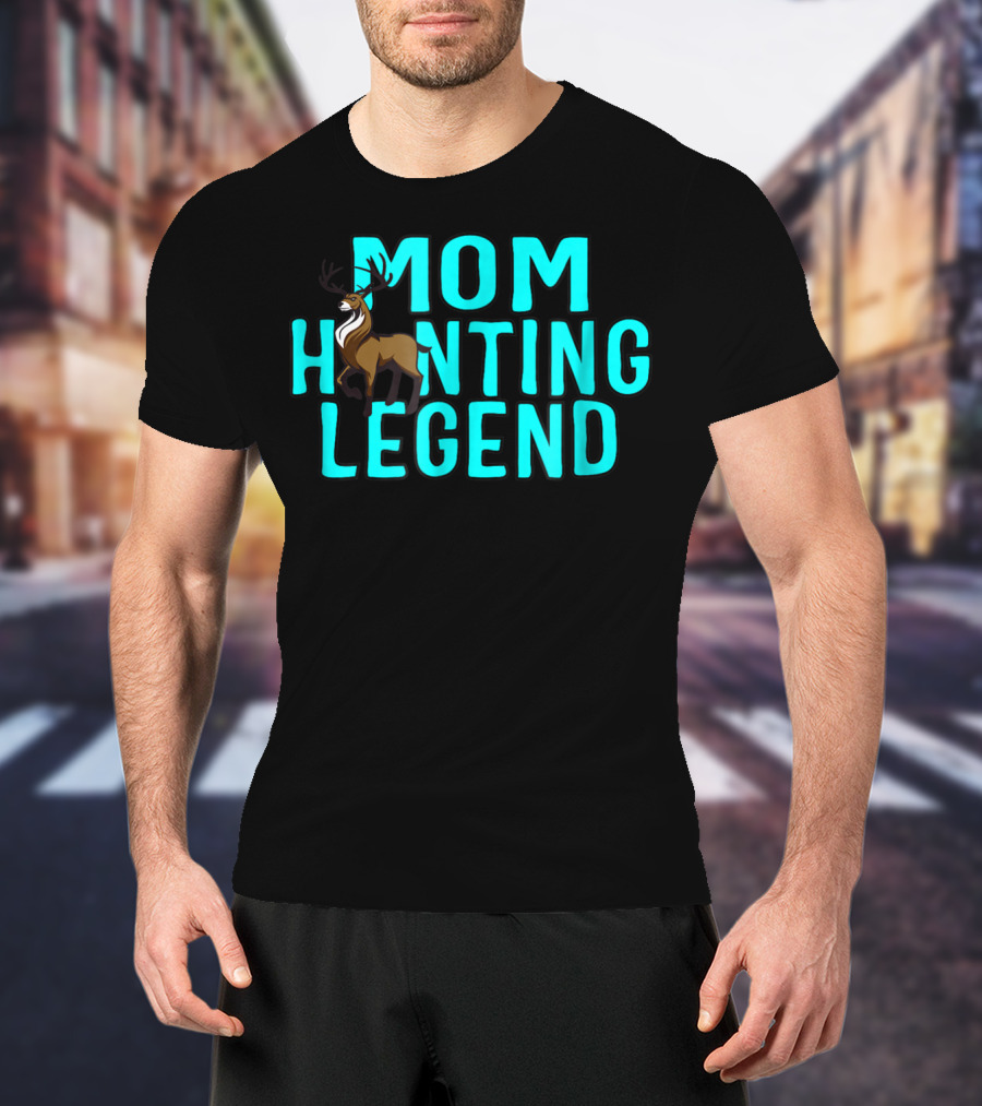 Mom Hunting Legend Deer T-Shirt