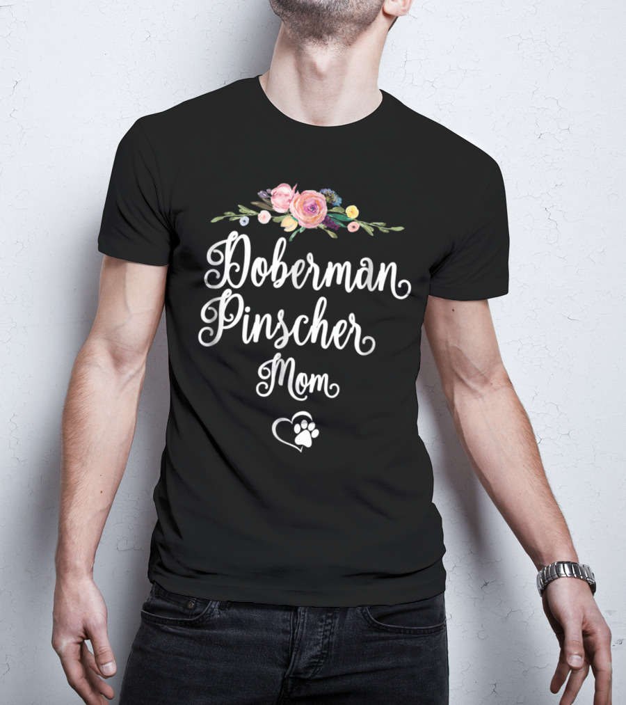 Doberman Pinscher Mom Floral Paw Heart T-Shirt