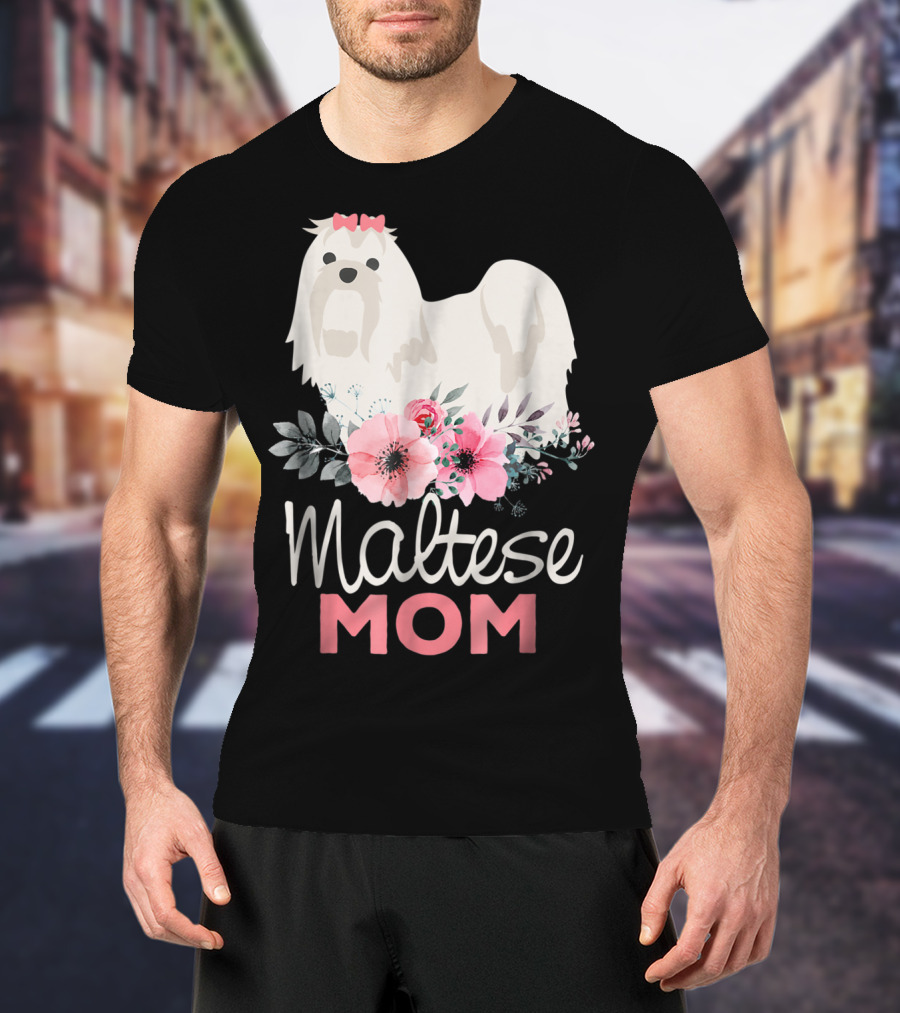 Dog Lovers Maltese Mom Fur Mama Floral Cute Pet Owner T-Shirt