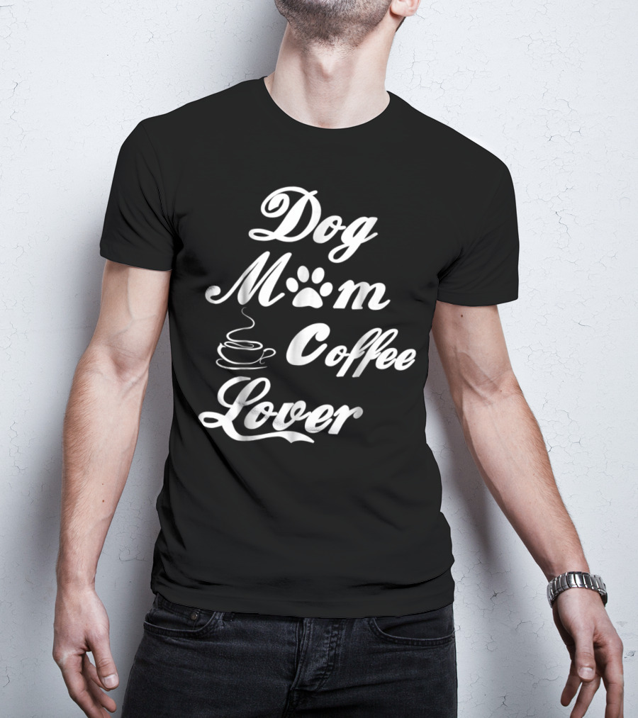 Dog Mom Paw Print Coffee Lover T-Shirt