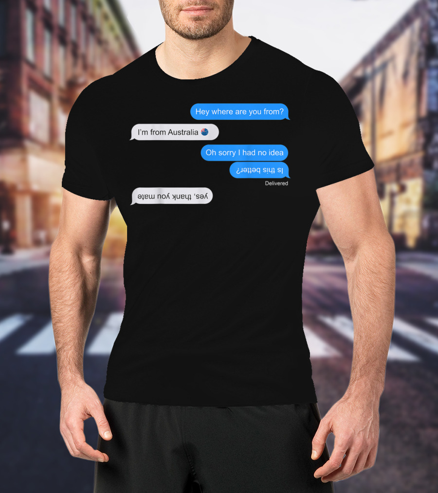 I'm From Australia Funny Upside Down Text Chat With Flag Emoji T-Shirt