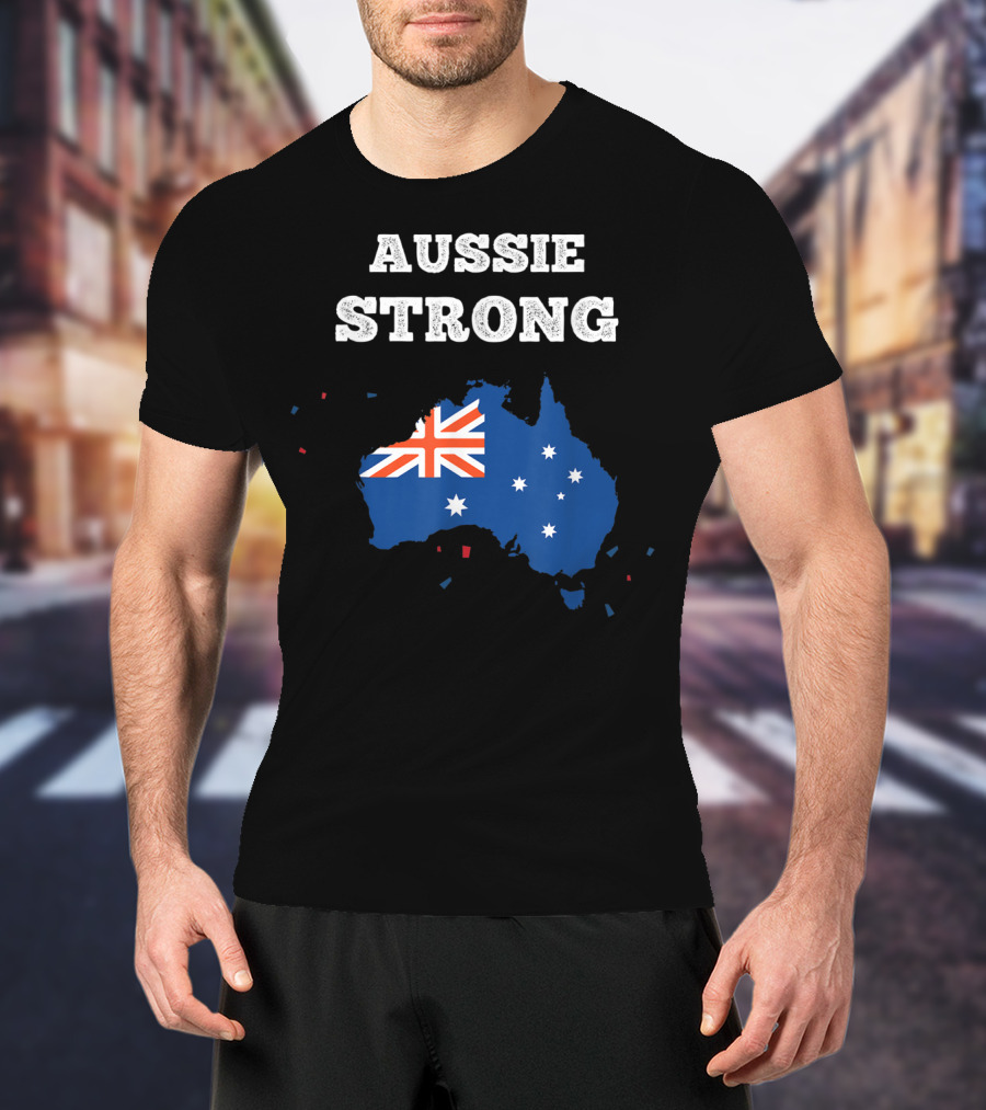 Aussie Strong Australian Flag Map Support Australia T-Shirt