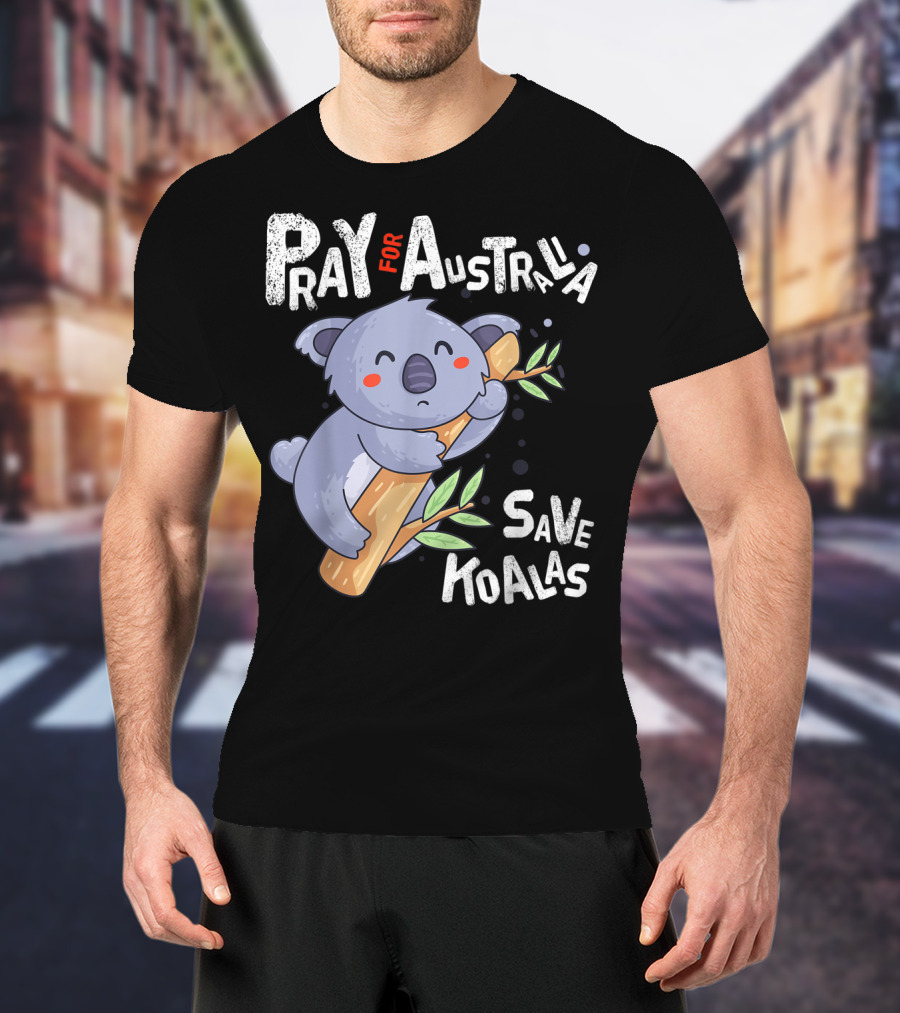 Pray For Australia Save Koalas T-Shirt