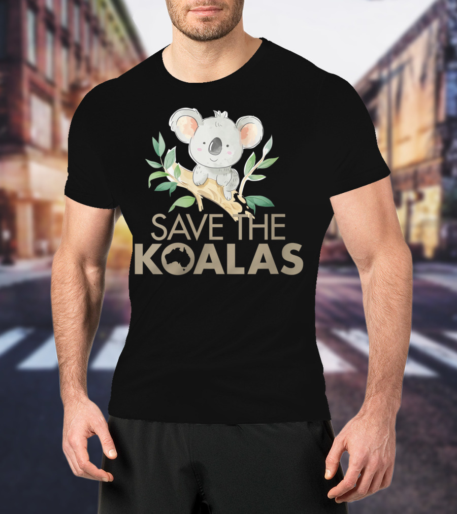 Save The Koalas Cute Bear Lovers Australia Branch T-Shirt