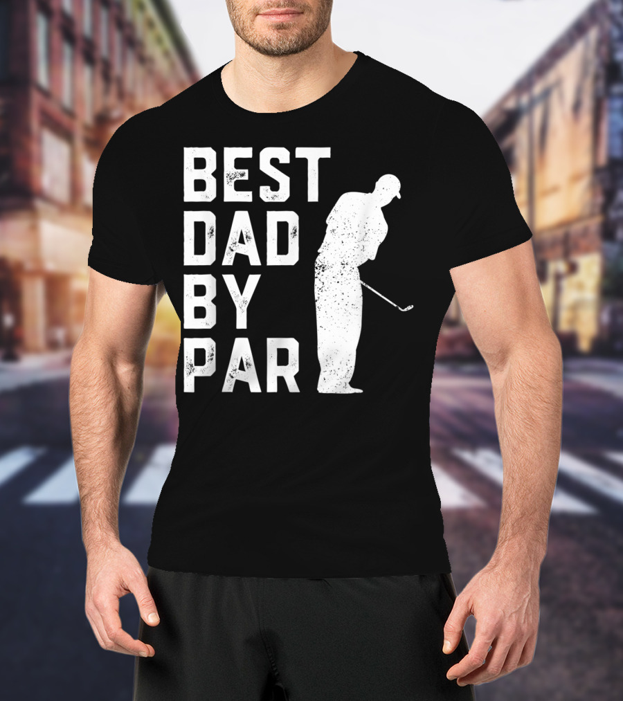 Best Dad By Par Golf Lover T-Shirt
