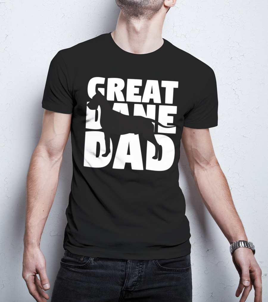 Great Dane Dad Dog Father Great Dane Dad T-Shirt
