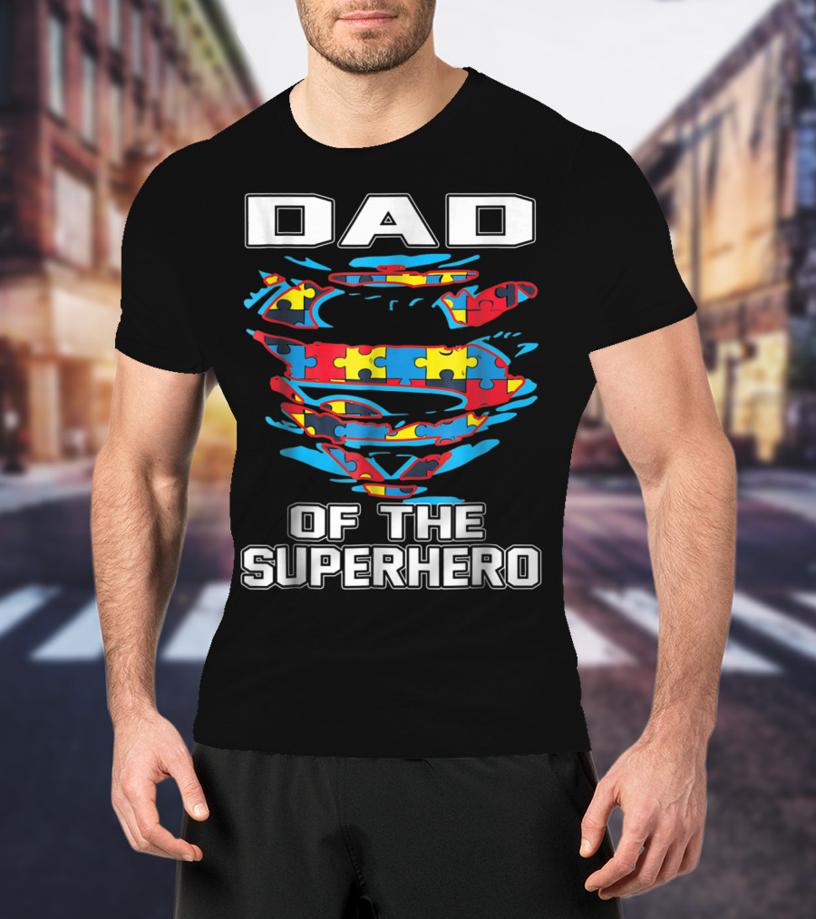 Dad Of The Superhero Puzzle Autism Awareness T-Shirt