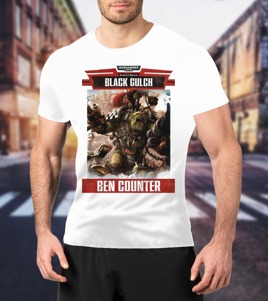 Warhammer 40000 Sanctus Reach Black Gulch Ben Counter T-Shirt