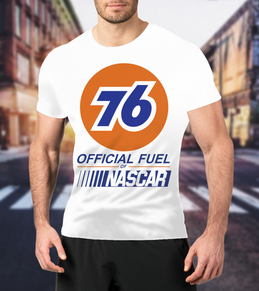 76 Official Fuel Of NASCAR T-Shirt