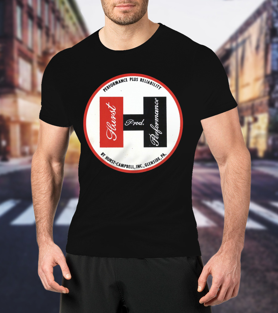 Hurst Performance Plus Reliability Hurst-Campbell Inc. Glenside PA T-Shirt