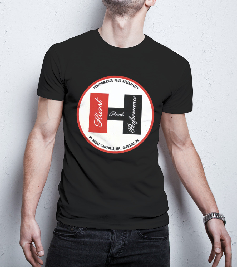 Hurst Performance Plus Reliability Hurst-Campbell Inc. Glenside PA T-Shirt