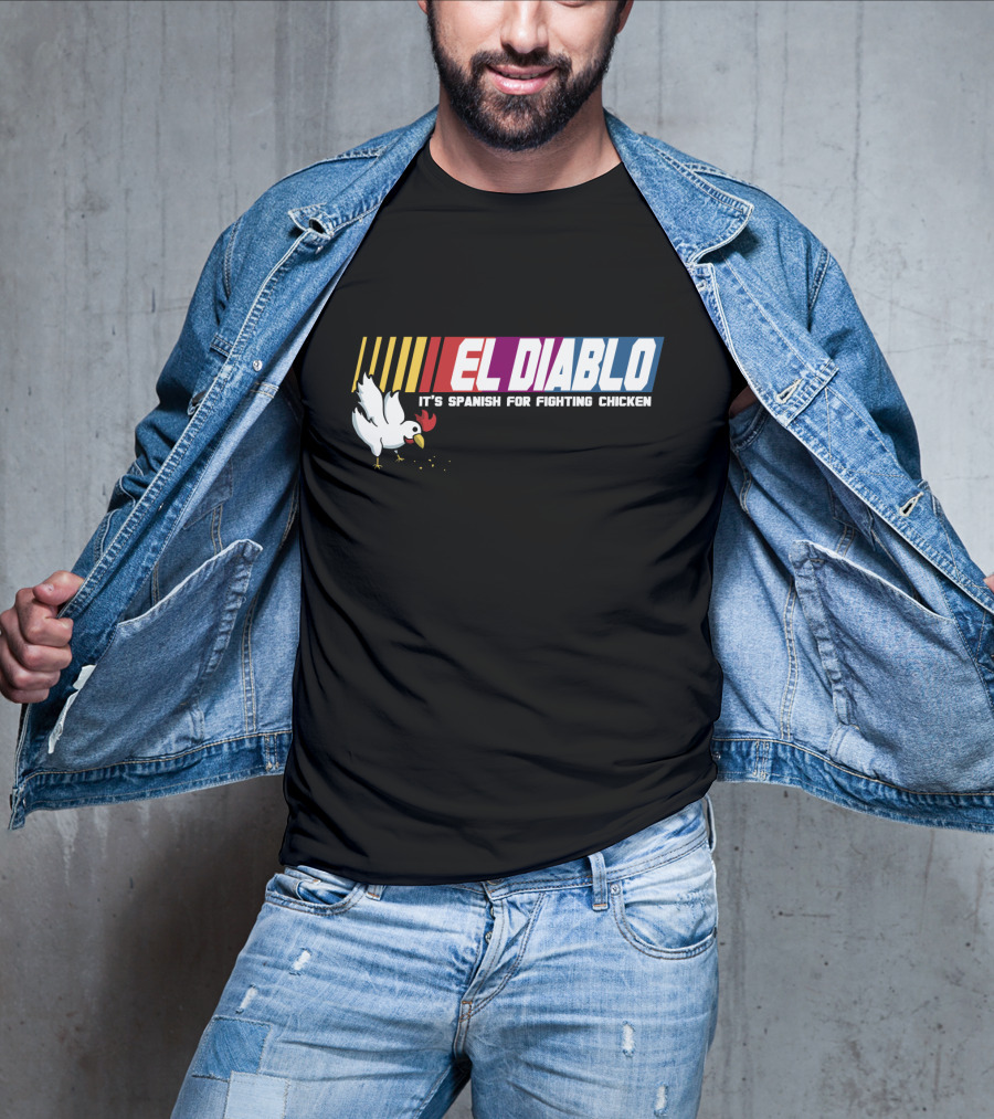 Talladega Nights El Diablo It's Spanish For Fighting Chicken T-Shirt