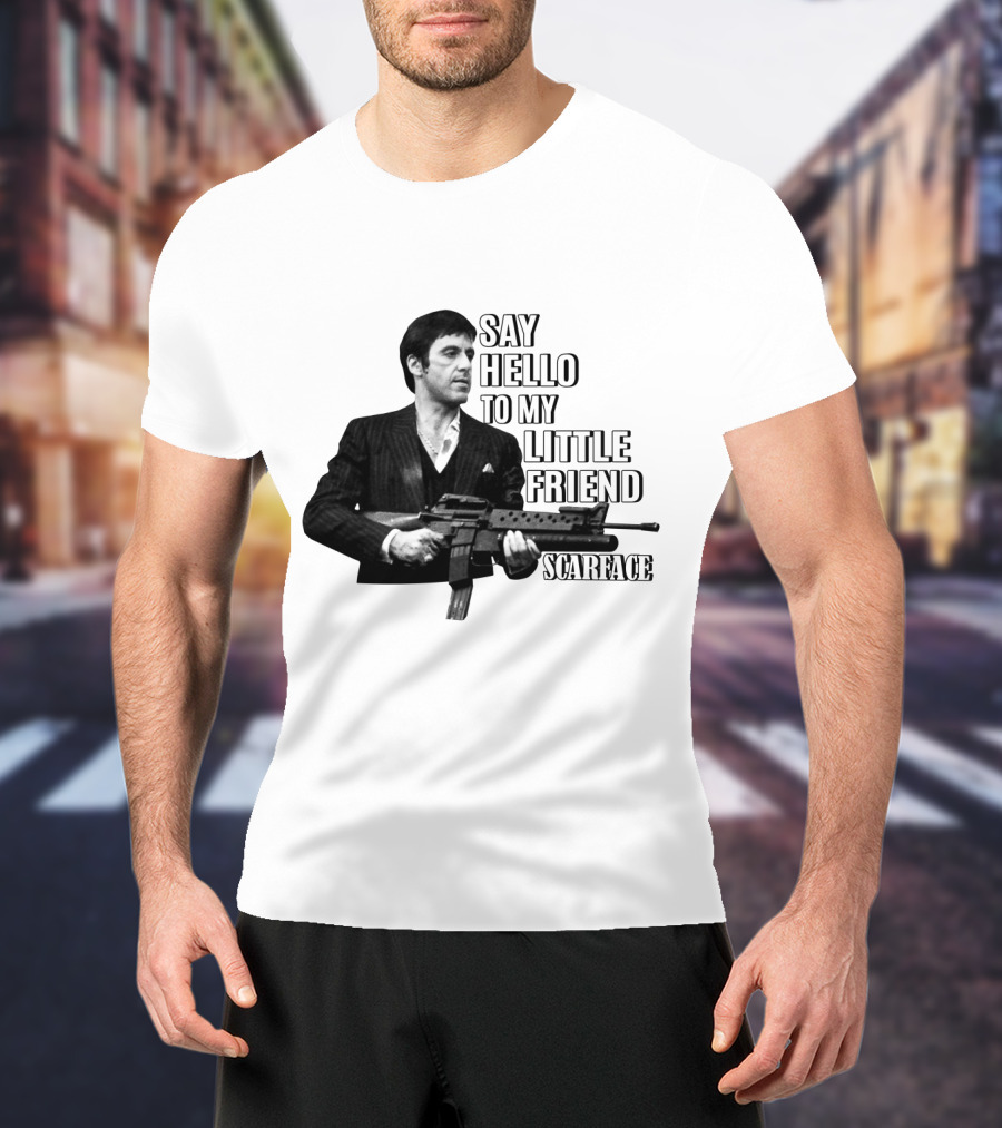 Scarface Say Hello To My Little Friend T-Shirt