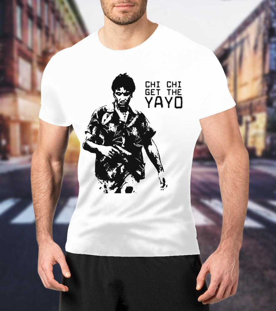 Scarface Chi Chi Get The Yayo Iconic Scene T-Shirt