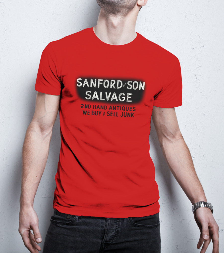 Sanford And Son Salvage 2Nd Hand Antiques We Buy And Sell Junk T-Shirt