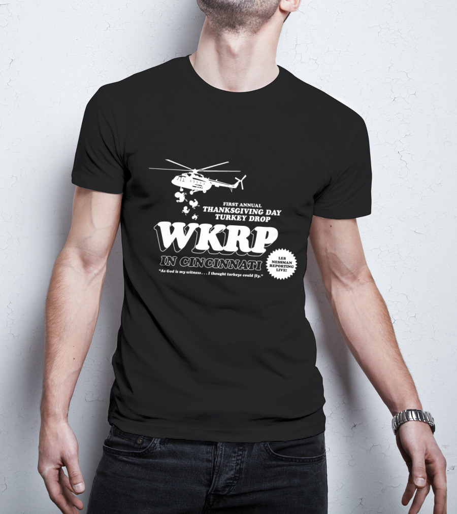 First Annual WKRP Thanksgiving Day Turkey Drop In Cincinnati Les Nessman Reporting Live T-Shirt