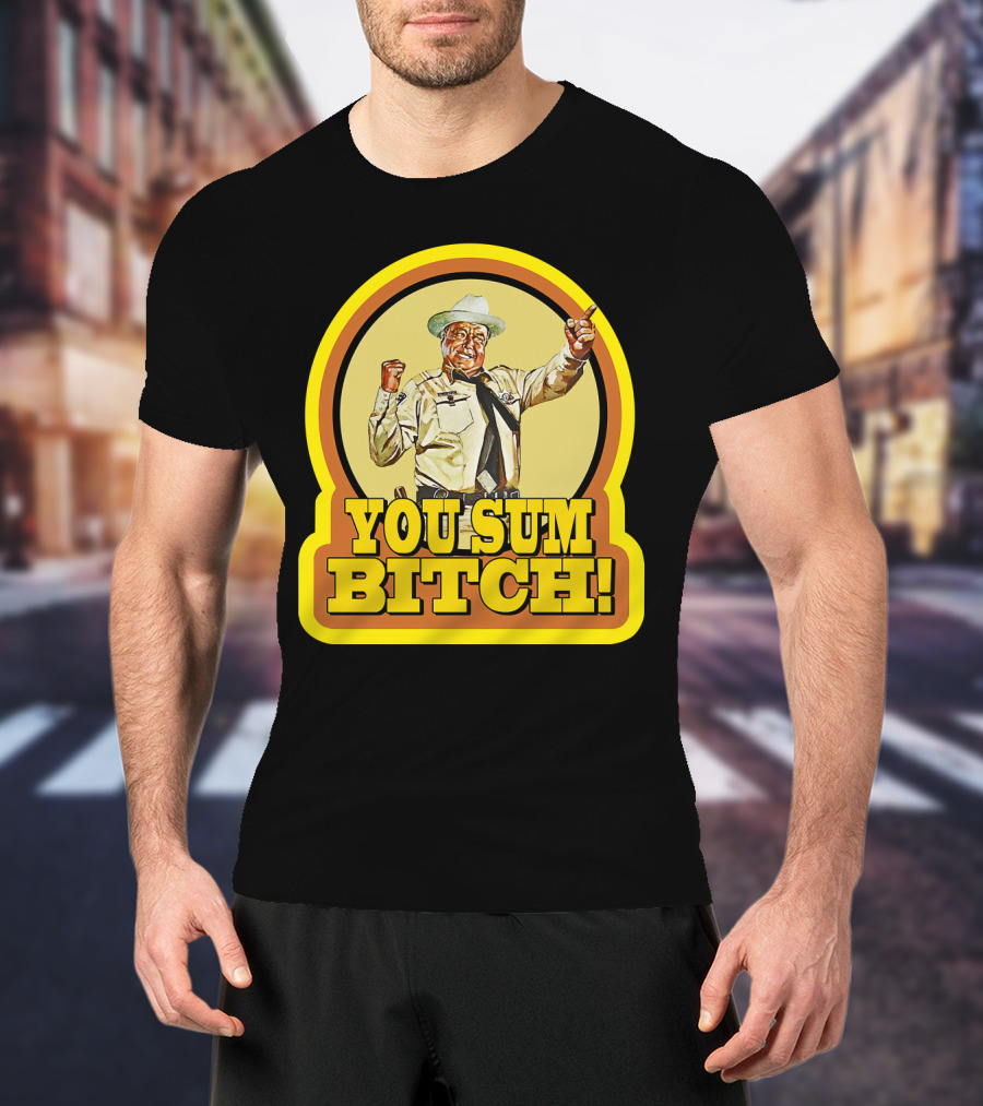Smokey And The Bandit You Sum Bitch Vintage Image T-Shirt