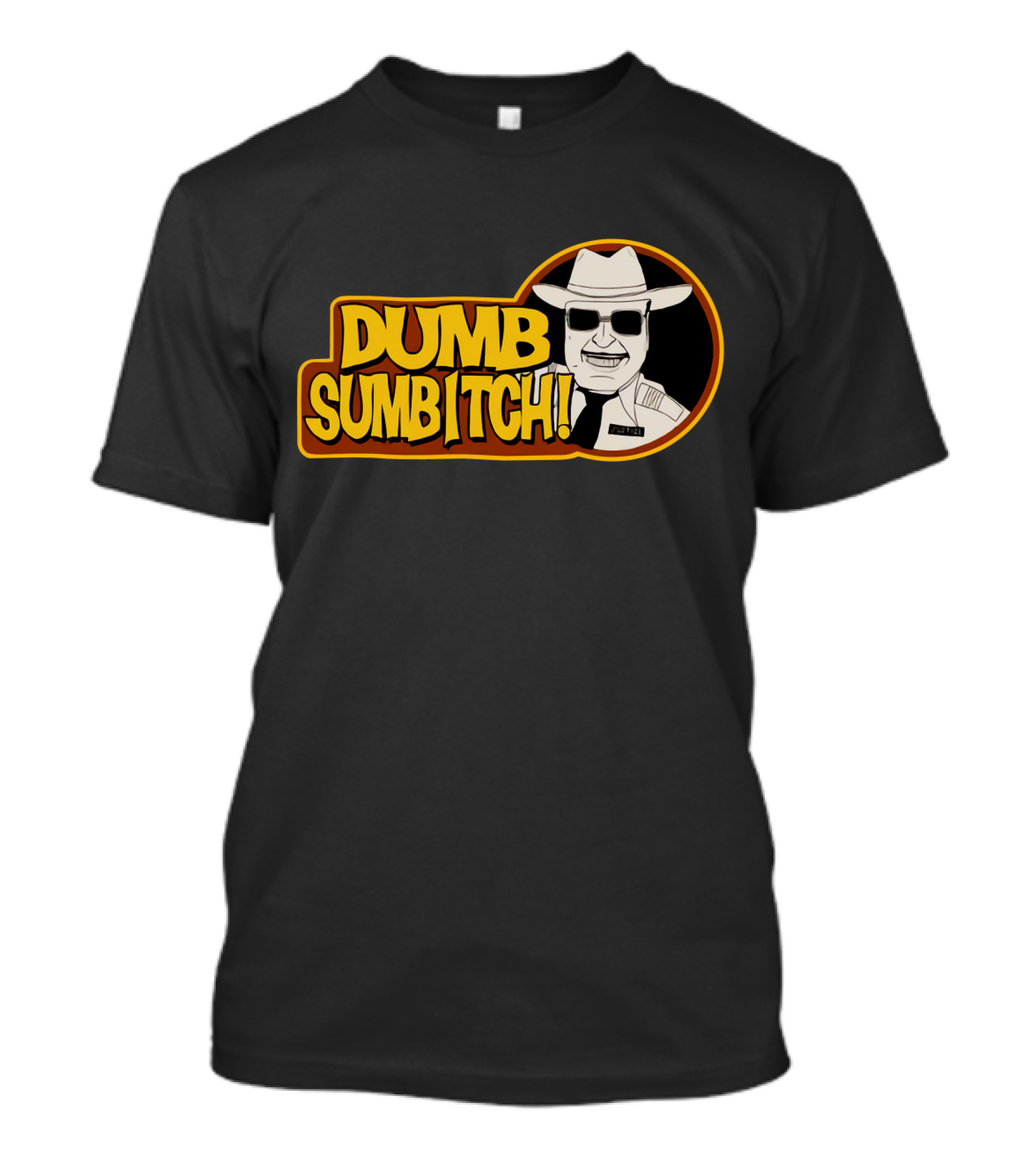 Dumb Sumbitch Smokey And The Bandit Character Sheriff T-Shirt