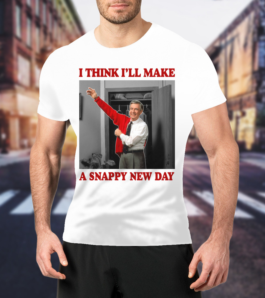 I Think I'll Make A Snappy New Day T-Shirt