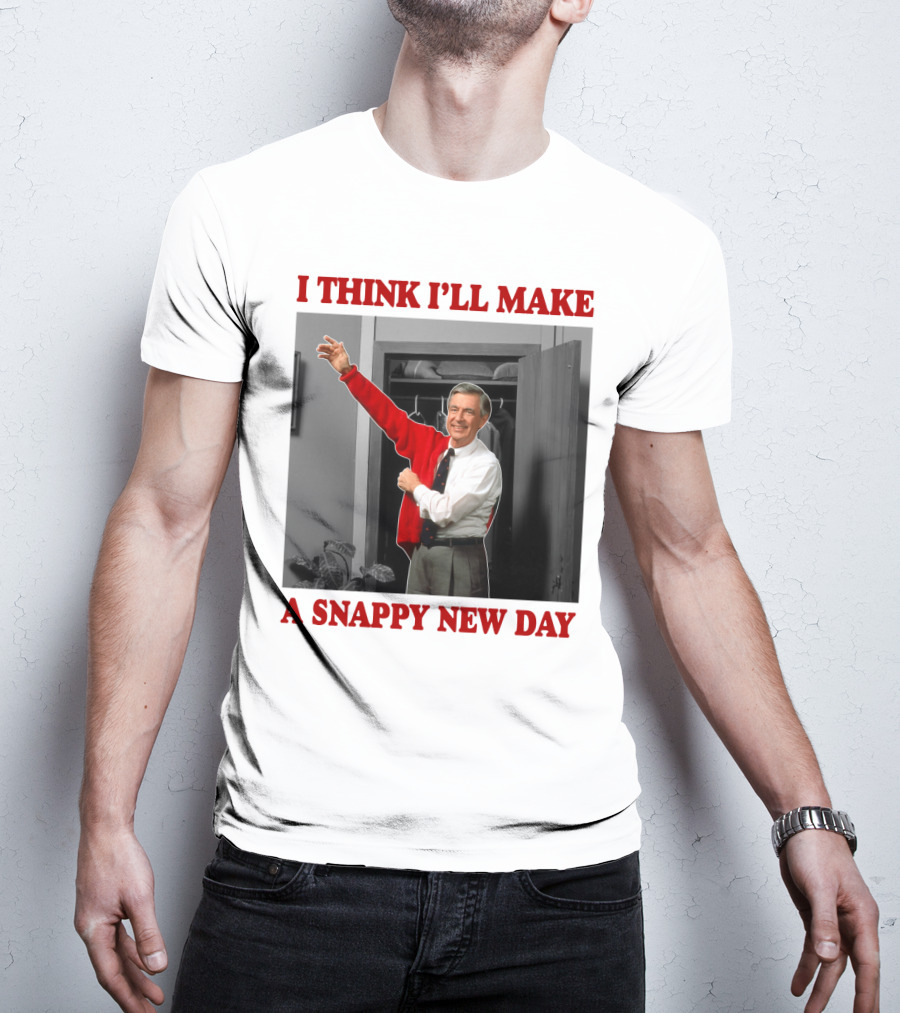 I Think I'll Make A Snappy New Day T-Shirt