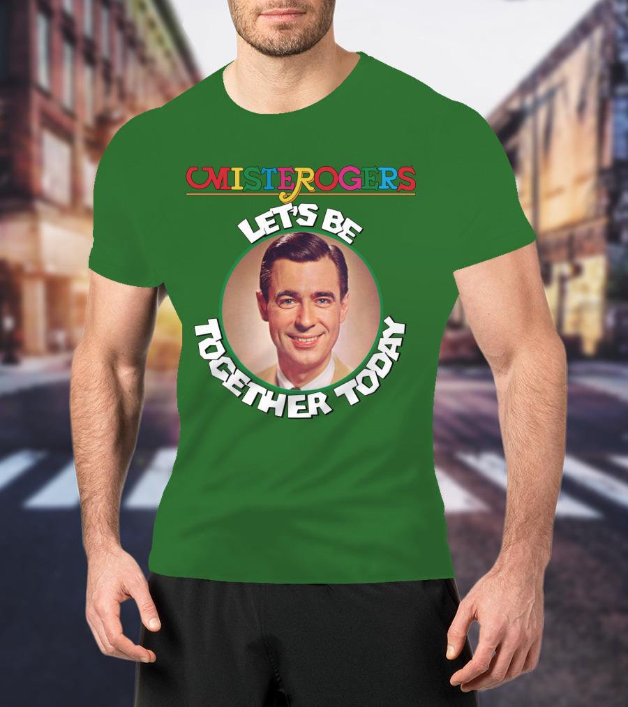 Mister Rogers Let's Be Together Today T-Shirt