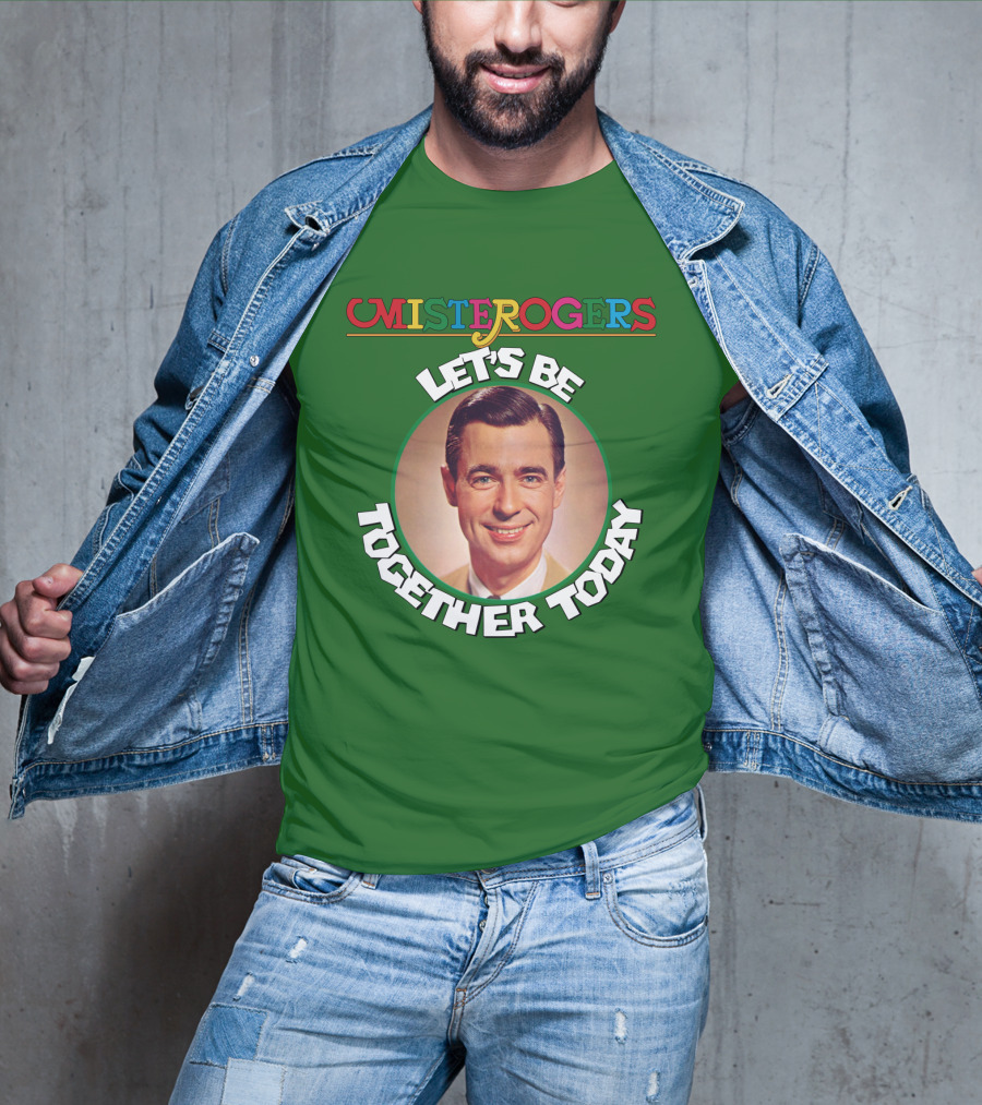 Mister Rogers Let's Be Together Today T-Shirt