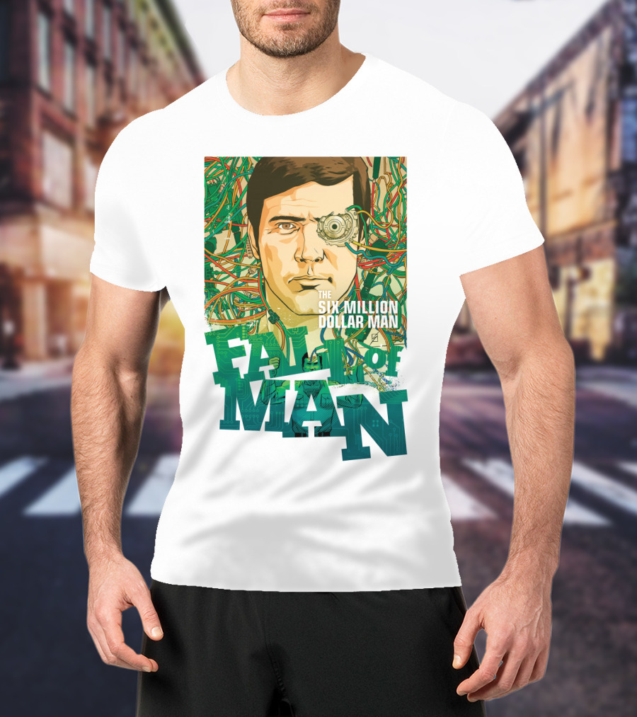 The Six Million Dollar Man Fall Of Man T-Shirt