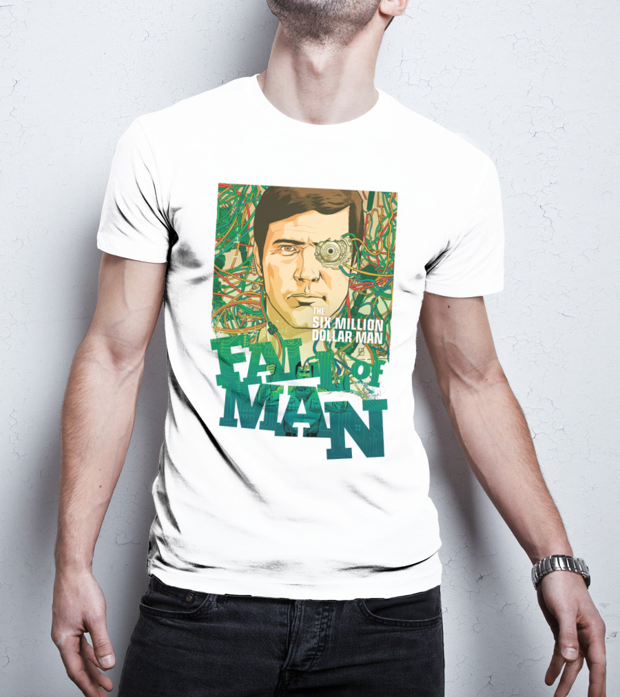 The Six Million Dollar Man Fall Of Man T-Shirt