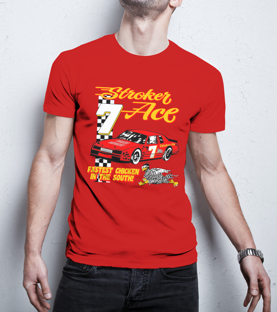 Stroker Ace Fastest Chicken In The South 7 Racing Car Chicken Pit T-Shirt