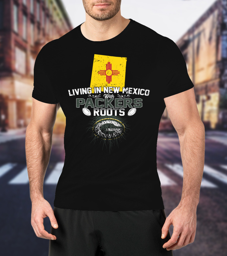 Living In New Mexico With Green Bay Packers Roots Zia Symbol Football T-Shirt